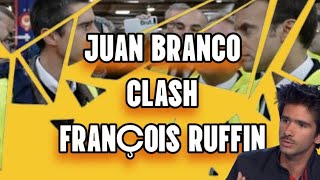 JUAN BRANCO CLASH FRANÇOIS RUFFIN ET EMACRON QUEN PENSEZ VOUS❓️ [upl. by Ataymik]