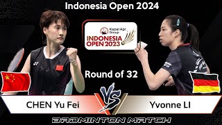 CHEN Yu Fei CHN vs Yvonne LI GER  Indonesia Open 2024 Badminton [upl. by Alo956]