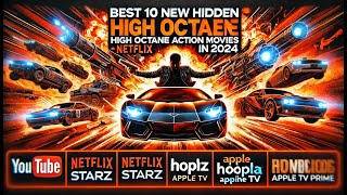 Best 10 New Hidden High Octane Action Movies in 2024  Netflix Starz Hoopla Apple TV Prime [upl. by Malas]