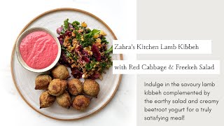 Zahras Kitchen Lamb Kibbeh with Roasted Red Cabbage and Freekeh Salad [upl. by Irallih]