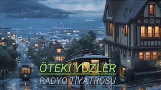 RADYO TİYATROSU amp ÖTEKİ YÜZLER amp RADYODA TİYATRO [upl. by Allicerp810]