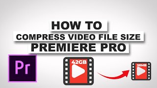 How To Compress video File Size  Reduce Video Quality In Adobe Premiere Pro [upl. by Osber]