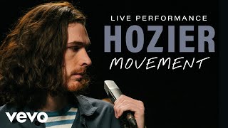 Hozier  Movement Live  Vevo Official Performance [upl. by Notsur133]