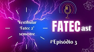 Vestibular  Fatecast Botucatu  Episódio 03 [upl. by Alimac]