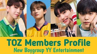 TOZ 티오지  ティオジ MEMBERS PROFILE  NEW BOYGROUP YY ENTERTAINMENT  GUIDE TO KNOW TOZ [upl. by Acyssej]