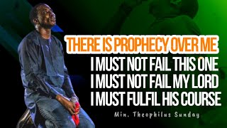 THERE IS PROPHECY OVER ME MIN THEOPHILUS SUNDAY  POWERFUL MOMENT OF WORSHIP AND PRAYER  MSC [upl. by Orva]