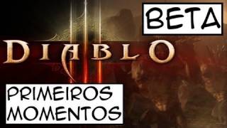 Diablo 3 BETA  Primeiras impressões [upl. by Tterag146]