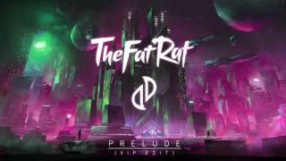 TheFatRat amp JJD  Prelude VIP Edit [upl. by Deirdra]