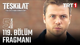 Teşkilat 119 Bölüm Fragmanı teşkilat trt [upl. by Ttehr412]