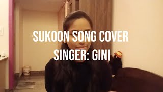 Sukoon song cover  Singer Gini  Mugdha melodies  thisisgini [upl. by Nhguavoj399]