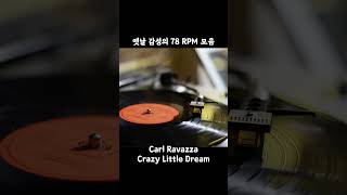 78 RPM Carl Ravazza  Crazy Little Dream [upl. by Avirt653]