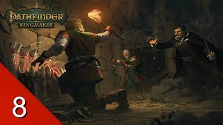 An Uneasy Alliance  Pathfinder Kingmaker  Varnholds Lot  Lets Play  8 [upl. by Gar917]