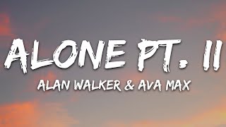 Alan Walker amp Ava Max  Alone Pt II Lyrics [upl. by Roseanna]