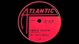 The Crescendos  Finders Keepers 78 rpm [upl. by Kciregor]