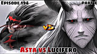 Episode 194 Black Clover Asta vs Lucifero First Fight The Magic knights Captain is Back [upl. by Josephina]