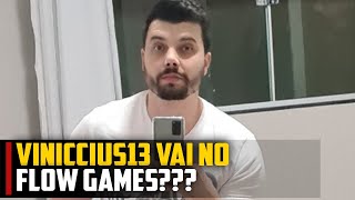 VINICCIUS13 vai no FLOW GAMES [upl. by Jacinda]