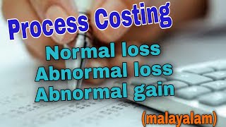 Process Costing Normal loss  Abnormal loss amp Abnormal gain [upl. by Dawna525]