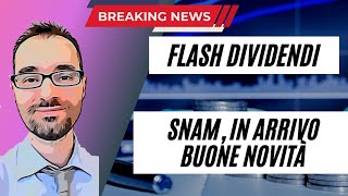 SNAM  NOVITÀ IMPORTANTI su DIVIDENDI e GUIDANCE [upl. by Aivatnahs253]