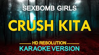 KARAOKE CRUSH KITA  Sexbomb Girls 🎤🎵 [upl. by Iliam]