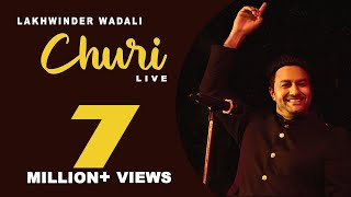 CHURI LIVE  LAKHWINDER WADALI  VOICE OF PUNJAB SEASON 4 [upl. by Aphrodite]