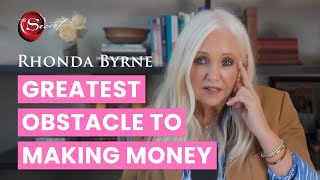 Greatest Obstacle to Making Money  Rhonda Byrne  Ask Rhonda [upl. by Suivatna417]