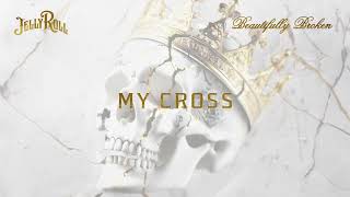 Jelly Roll  My Cross Official Audio [upl. by Web]