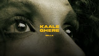 KAALE GHERE  BELLA  PROD BY UZIII [upl. by Fabrienne]