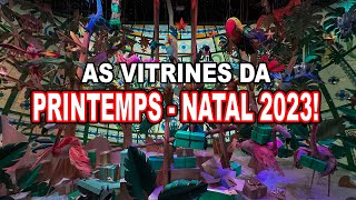 NATAL NAS VITRINES DA PRINTEMPS 2023 MAIS BELAS QUE DA LAFAYETTE natal natal2023 paris [upl. by Giliane543]