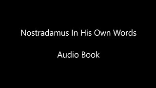 Nostradamus In His Own Words Audiobook [upl. by Moynahan]