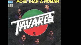 Tavares  More Than A Woman 1977 Disco Purrfection Version [upl. by Elleined]