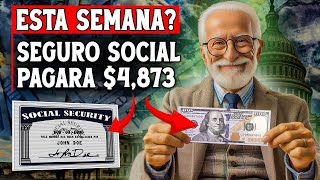 Verificación de Realidad ¿Pagará el Seguro Social Hasta 4873 Esta Semana [upl. by Dotty114]