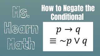 Logic Part 9 Conditional Continued Negation and Equivalent [upl. by Ycaj807]