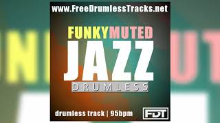 FDT Funky Muted Jazz  Drumless wwwFreeDrumlessTracksnet [upl. by Ahsilek]