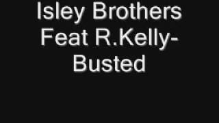 Isely Brothers feat RKellyBusted [upl. by Selrac]