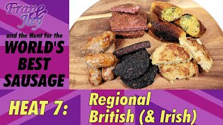 Regional British Sausages  Which is the Worlds Best Sausage  Heat 7 [upl. by Radie]