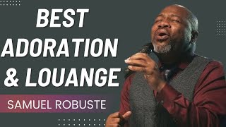 GLORIFIEZ DIEU ENSEMBLE 🎶  ÉVANGÉLISTE SAMUEL ROBUSTE  LOUANGE INSPIRANTE [upl. by Nitz]