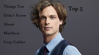 Top 5  Things You Didnt Know About Matthew Gray Gubler [upl. by Yadahs]