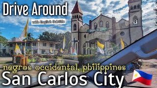 SAN CARLOS CITY Negros Occidental Philippines Drive Around Eng Sub [upl. by Eilyak562]