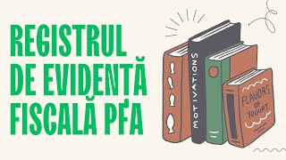 Registrul de evidenta fiscala PFA [upl. by Ardnasirhc]