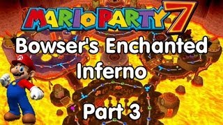 Mario Party 7 Bowsers Enchanted Inferno  Part 3 [upl. by Charters]