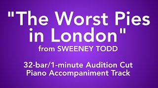 quotThe Worst Pies in Londonquot from Sweeney Todd  32bar1minute Audition Cut Piano Accompaniment [upl. by Ahsad]