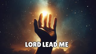 LORD LEAD ME  PRAISE AND WORSHIP SONG [upl. by Notsecnirp]