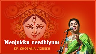 Nenjukku needhiyum  Dr Shobana Vignesh  Bharathiyar [upl. by Henke]