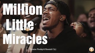 Million Little Miracles  Elevation Worship amp Maverick City Lyrics [upl. by Pyszka]