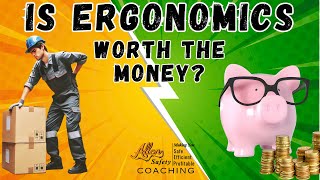 Ergonomics A Waste of Money or Worth The Investment [upl. by Nee390]