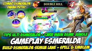 CARA MAIN ESMERALDA JUNGLE ❗ BUILD ESMERALDA TERSAKIT ❗ TUTORIAL ESMERALDA amp GAMEPLAY ESMERALDA [upl. by Mcfadden953]