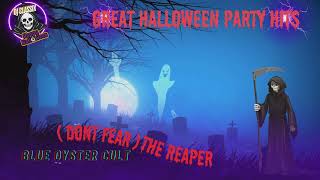 GREAT HALLOWEEN PARTY HITSDONT FEAR THE REAPER [upl. by Eudoxia]