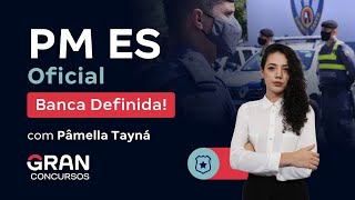 Concurso PM ES Oficial Banca Definida com Pâmella Tayná [upl. by Ahsietal600]