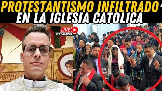 Protestantismo INFILTRADO 🤯😱 en la Iglesia Católica ¡Esta son las señales [upl. by Yenaled327]