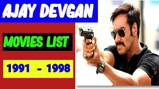 অজয় দেবগন মুভিজ লিস্ট  1991  1998   Ajay Devgan Movies List [upl. by Trenna]